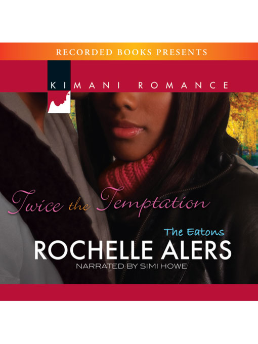 Title details for Twice the Temptation by Rochelle Alers - Available